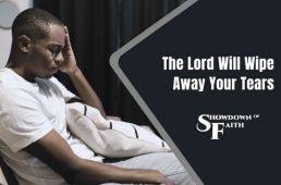 The Lord Will Wipe Away Your Tears