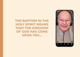The Baptism in the Holy Spirit Means That the Kingdom of God Has Come Upon You&hellip;