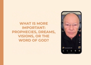 What Is More Important: Prophecies, Dreams, Visions, or the Word of God?