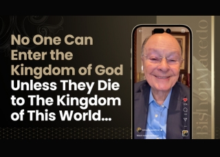 No One Can Enter the Kingdom of God Unless They Die to The Kingdom of This World&hellip;