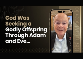 God Was Seeking a Godly Offspring Through Adam and Eve&hellip;