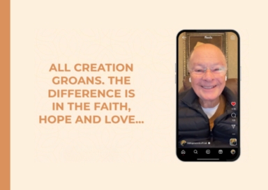 All Creation Groans. The Difference Is in the Faith, Hope and Love&hellip;