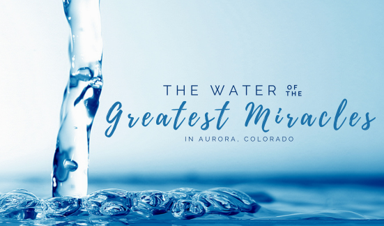 The Water of the Greatest Miracles In Colorado