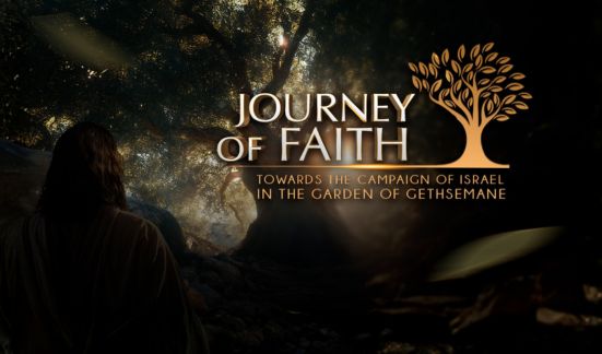 Journey of Faith Towards the Campaign of Israel in the Garden of Gethsemane