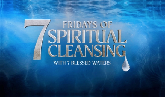 7 Fridays of Spiritual Cleansing With 7 Blessed Waters