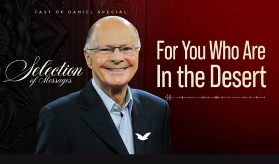 Fifth Message of the Fast of Daniel: For You Who Are in the Desert