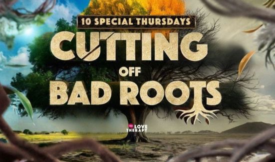 Join the "Cutting off the Bad Roots" Initiative at the Love Therapy