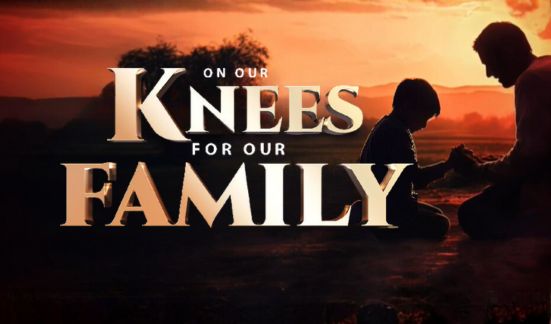 Sunday on Our Knees for Our Family