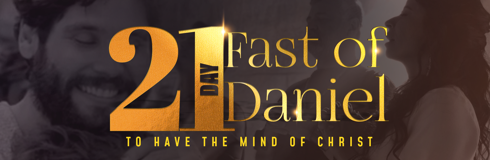 Fast of Daniel: 21 Days To Have the Mind of Christ