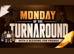 Monday of the Turnaround With a Blessing for Friends