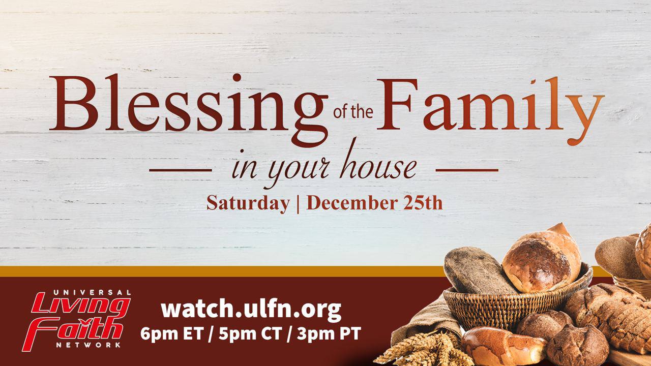 Blessing of the Family in your house