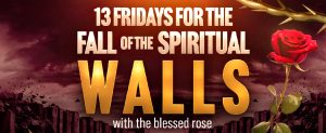 The Second Week of the ‘13 Fridays for the Fall of Spiritual Walls’