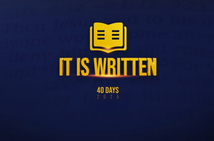 40 Days of “It Is Written”