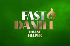 Divine Helper—Fast of Daniel—Day 7