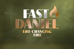 Life-Changing Fire—Fast of Daniel—Day 11