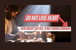 Do Not Lose Heart