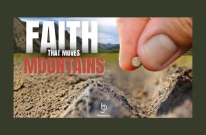 Faith That Moves Mountains