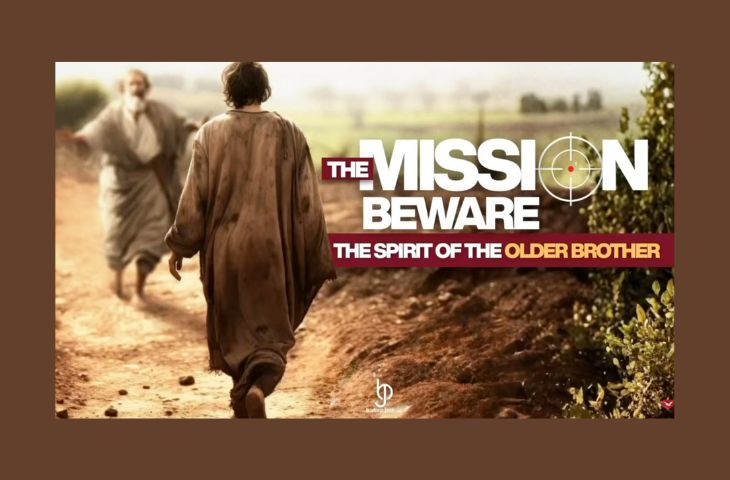 The Mission - Beware of the Spirit of the Older Brother