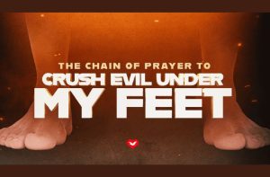 The Chain of Prayer to Crush Evil Under My Feet