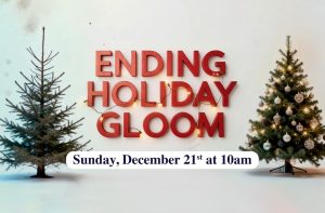 Ending Holiday Gloom