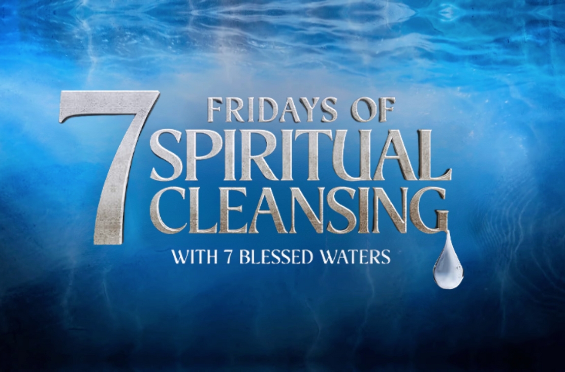 7 Fridays of Spiritual Cleansing With 7 Blessed Waters