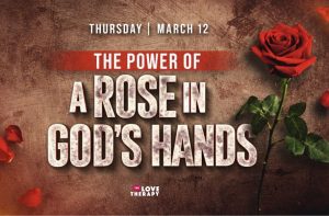 The Power of the Rose in God's Hands