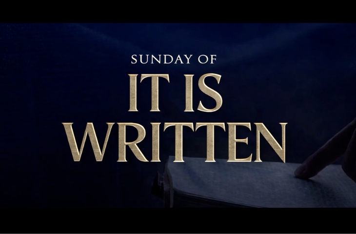 Sunday of &ldquo;It Is Written&rdquo;