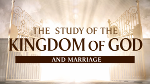 Marriage and the Kingdom of God: What is the True Connection?