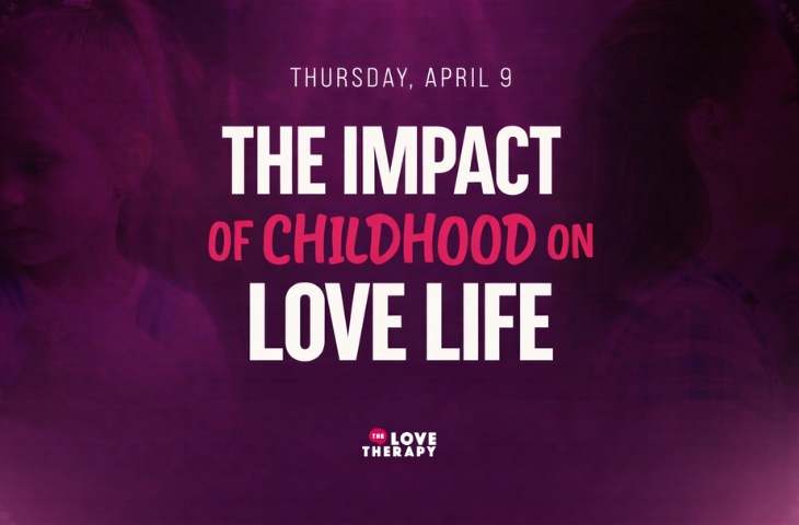The Impact of Childhood on Love Life