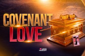 Covenant Love at The Love Therapy