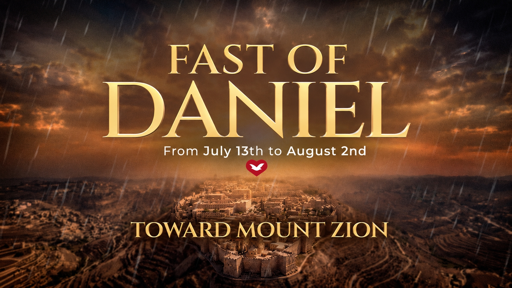 The Fast of Daniel Toward Mount Zion: An Opportunity for Your Spiritual Transformation