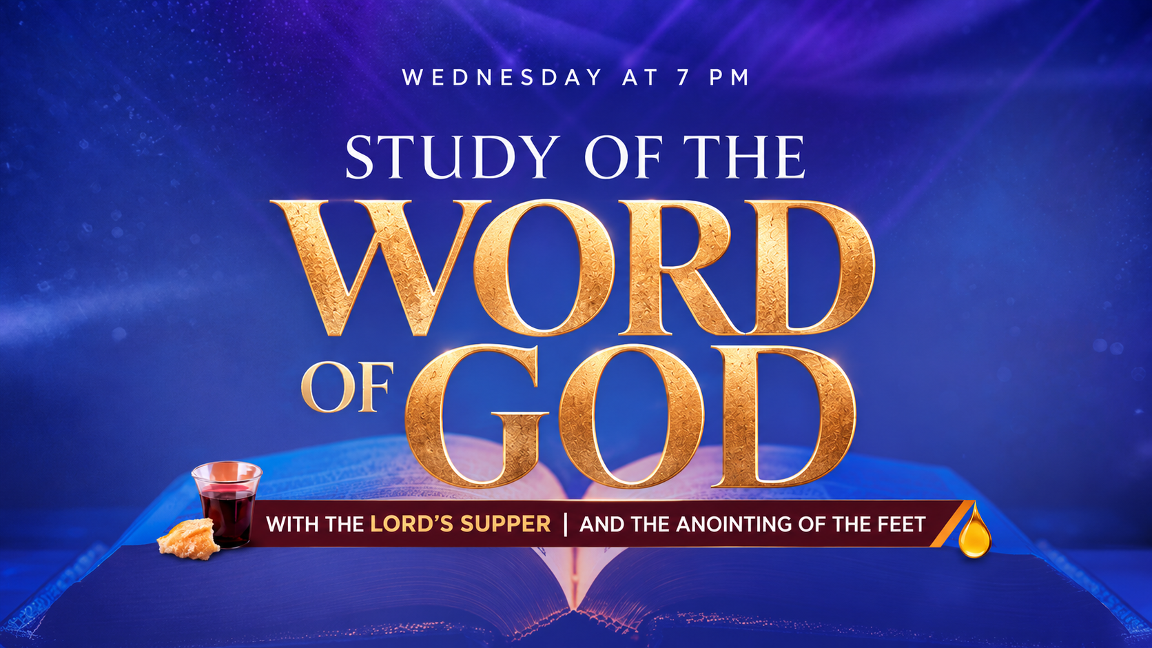 Wednesday: Participate in the Study of God's Word with the Lord's Supper and the Anointing of the Feet