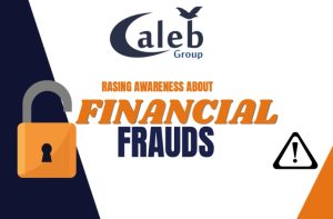 Caleb Group Raises Awareness About Financial Fraud Worldwide