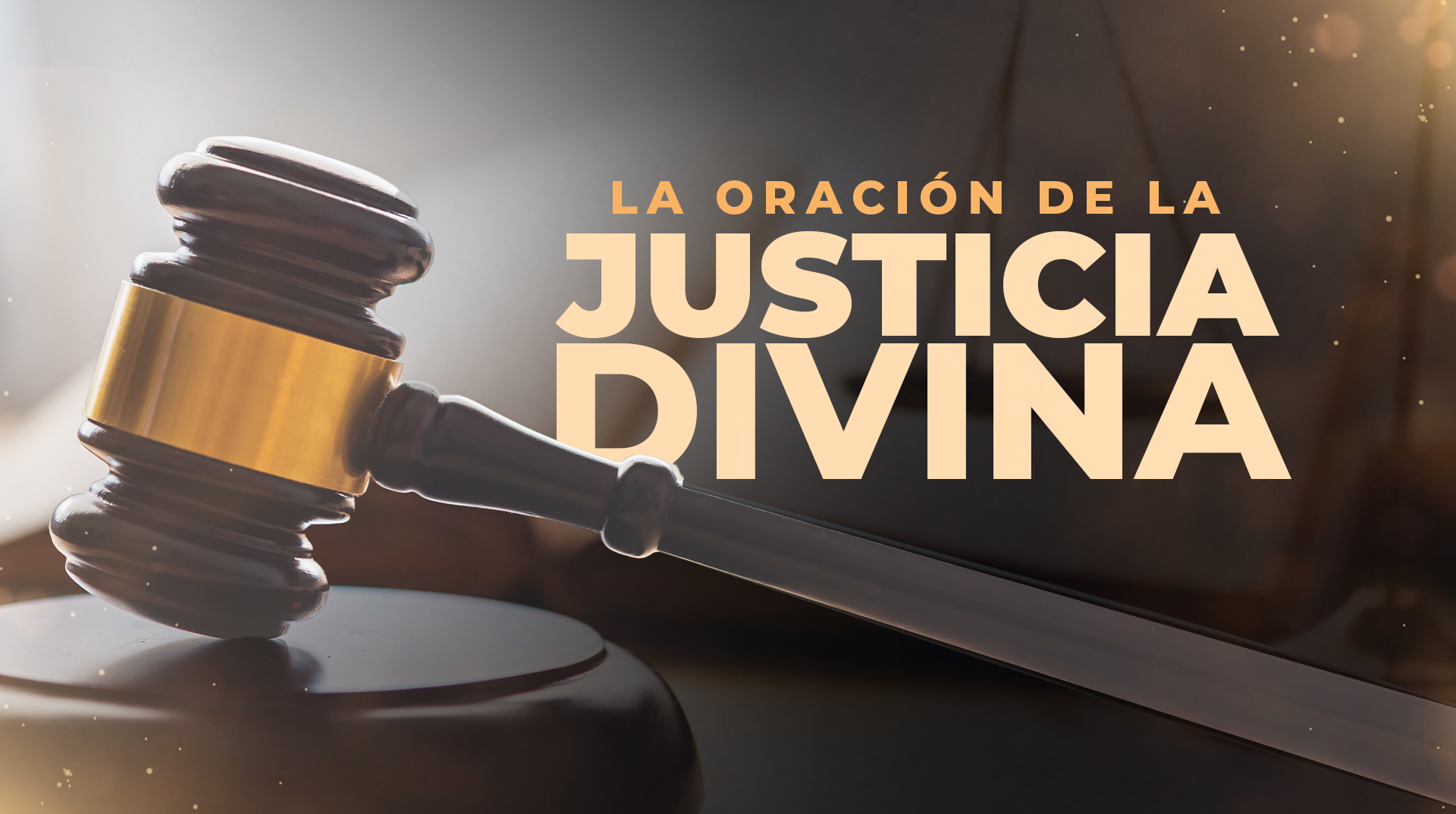 La Oración de Justicia Divina