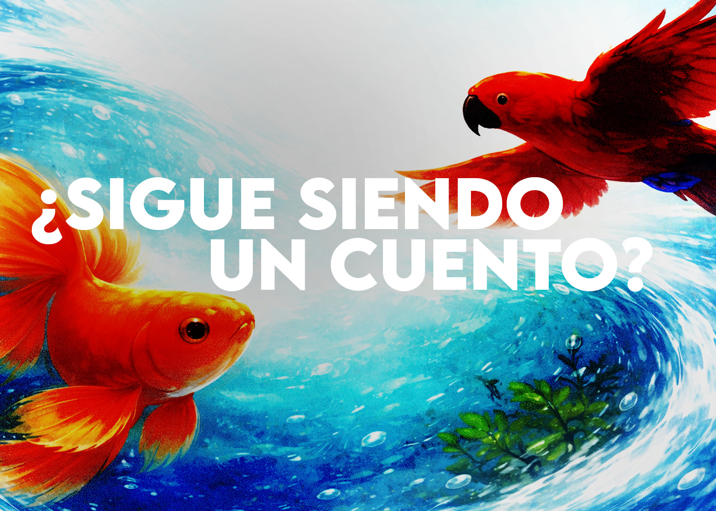 &iquest;Sigue siendo un cuento?