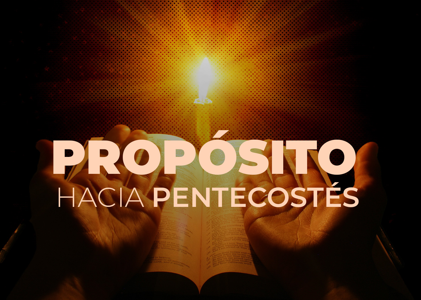 Prop&oacute;sito hacia Pentecost&eacute;s