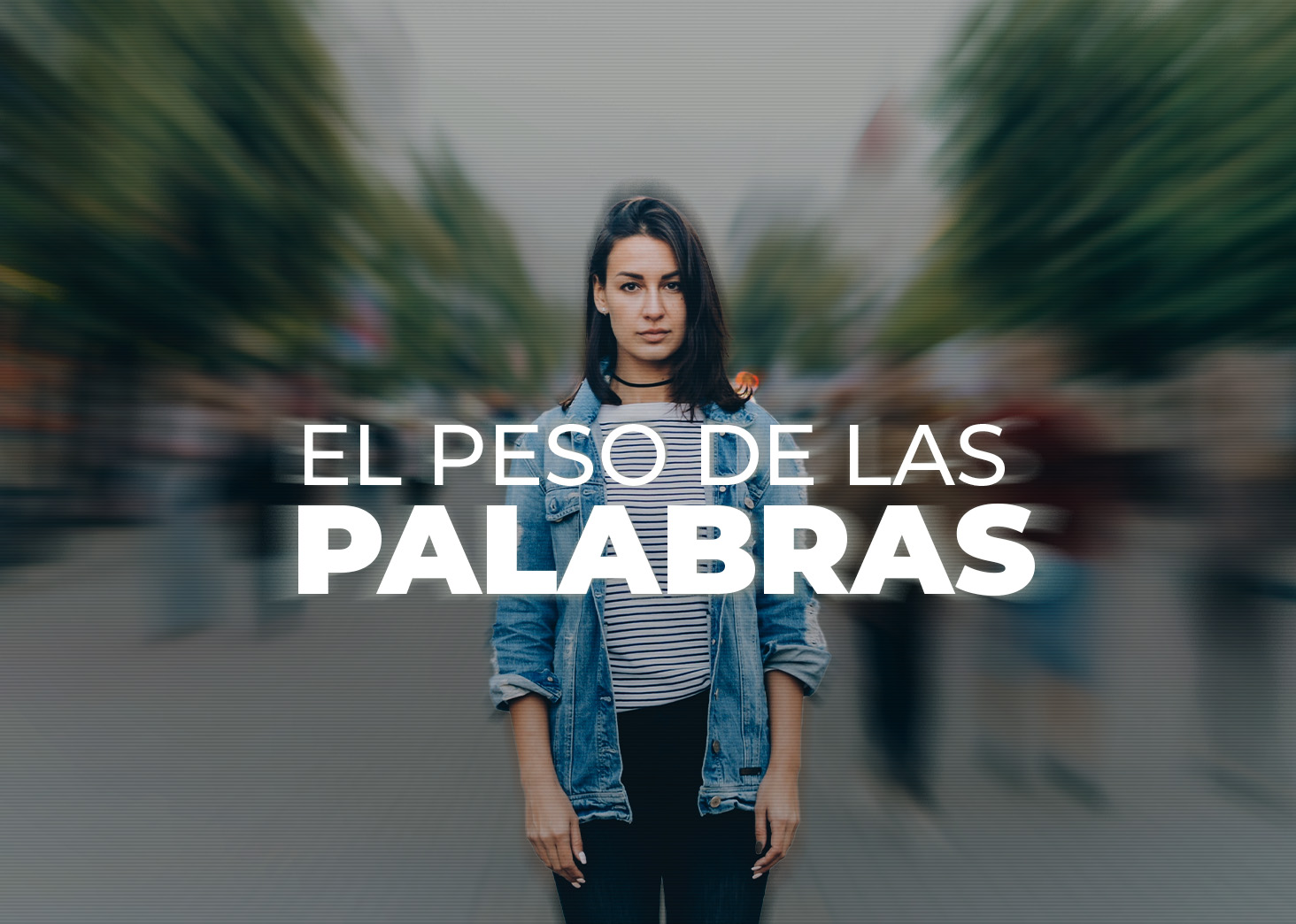 El peso de las palabras