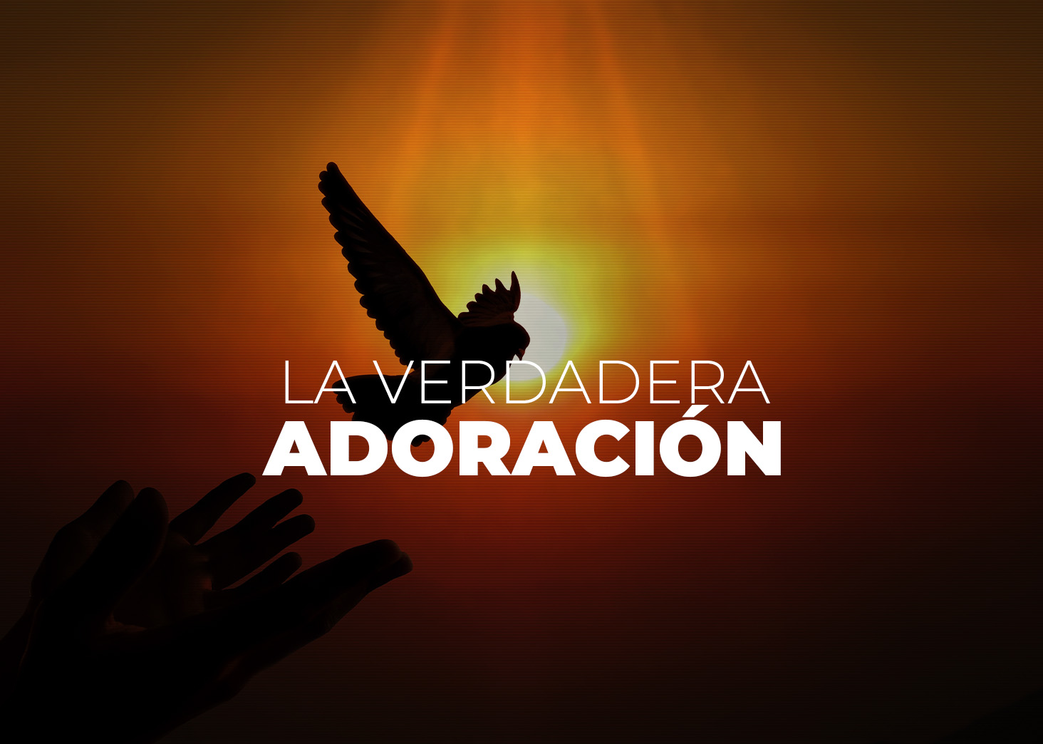 La verdadera adoraci&oacute;n
