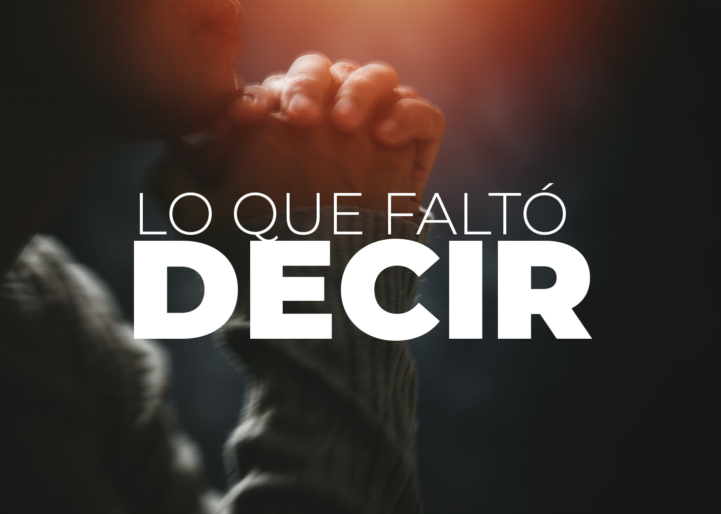 Lo que falt&oacute; decir