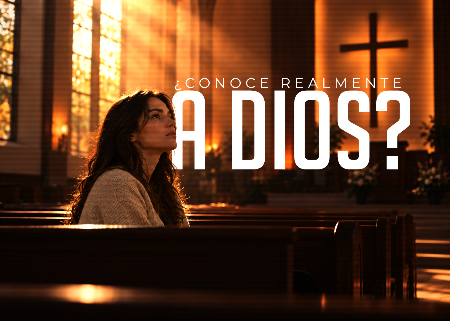 &iquest;Conoce realmente a Dios?